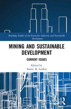 Mining and Sustainable Development: Current Issues de Sumit. K. Lodhia