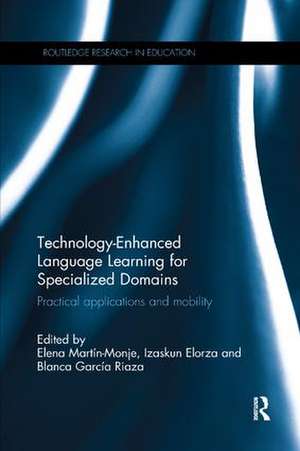 Technology-Enhanced Language Learning for Specialized Domains: Practical applications and mobility de Elena Martin-Monje