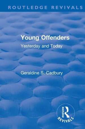 Revival: Young Offenders (1938): Yesterday and Today de Geraldine S. Cadbury