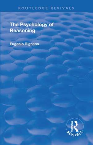 Revival: The Psychology of Reasoning (1923) de Eugenio Rignano