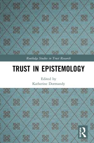 Trust in Epistemology de Katherine Dormandy