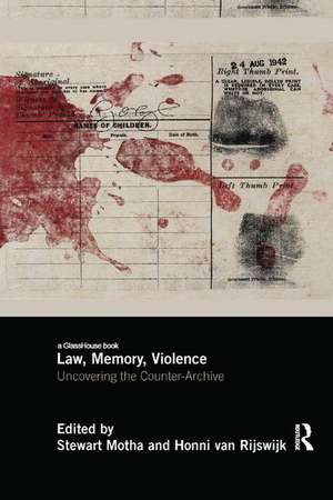 Law, Memory, Violence: Uncovering the Counter-Archive de Stewart Motha