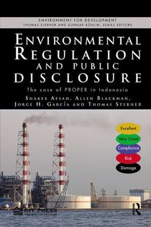 Environmental Regulation and Public Disclosure: The Case of PROPER in Indonesia de Shakeb Afsah