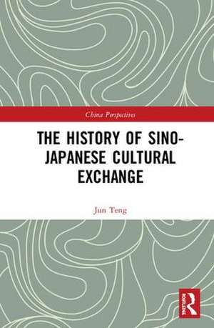 The History of Sino-Japanese Cultural Exchange de Jun Teng