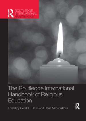 The Routledge International Handbook of Religious Education de Derek Davis