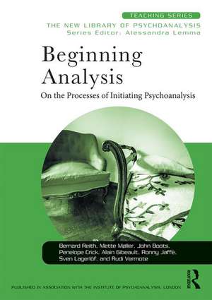 Beginning Analysis: On the Processes of Initiating Psychoanalysis de Bernard Reith