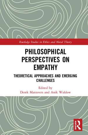 Philosophical Perspectives on Empathy: Theoretical Approaches and Emerging Challenges de Derek Matravers