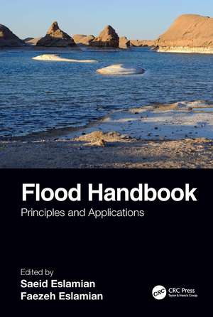 Flood Handbook: Principles and Applications de Saeid Eslamian