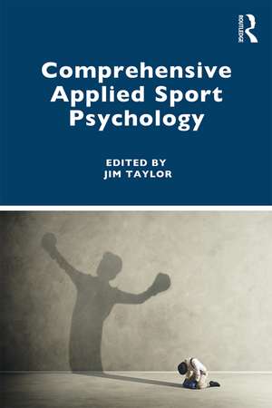 Comprehensive Applied Sport Psychology de Jim Taylor