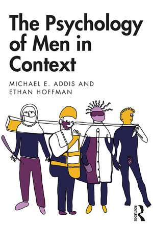 The Psychology of Men in Context de Michael Addis