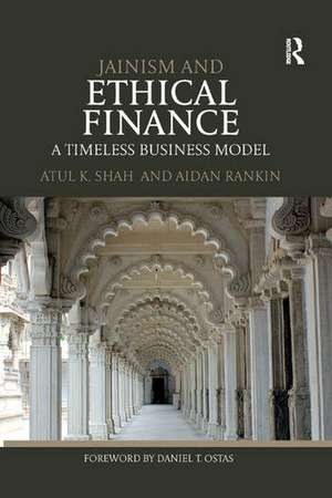 Jainism and Ethical Finance: A Timeless Business Model de Atul Shah