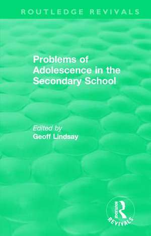 Problems of Adolescence in the Secondary School de Geoff Lindsay