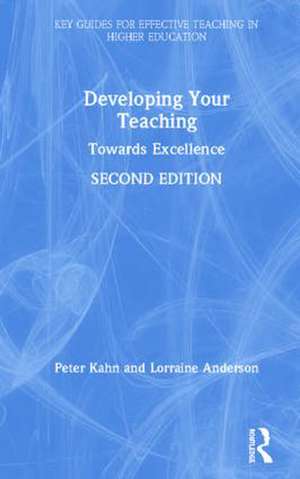 Developing Your Teaching: Towards Excellence de Peter Kahn