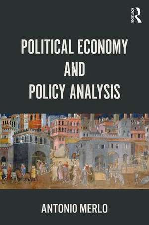 Political Economy and Policy Analysis de Antonio Merlo