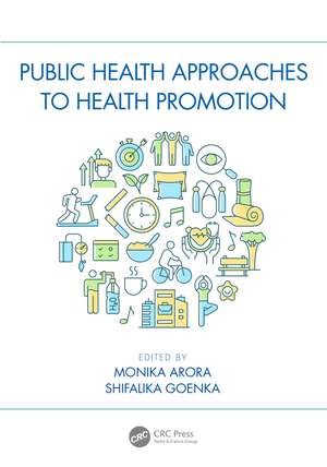 Public Health Approaches to Health Promotion de MONIKA ARORA