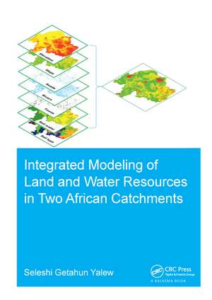 Integrated Modeling of Land and Water Resources in Two African Catchments de Seleshi Yalew