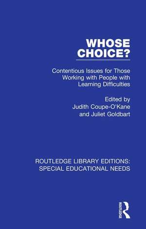 Whose Choice?: Contentious Issues for Those Working with People with Learning Difficulties de Judith Coupe-O'Kane