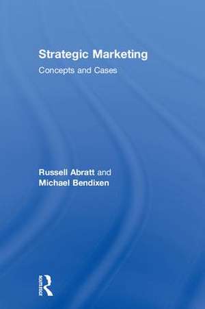 Strategic Marketing: Concepts and Cases de Russell Abratt