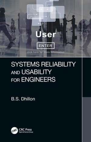 Systems Reliability and Usability for Engineers de B. S. Dhillon