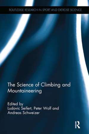 The Science of Climbing and Mountaineering de Ludovic Seifert