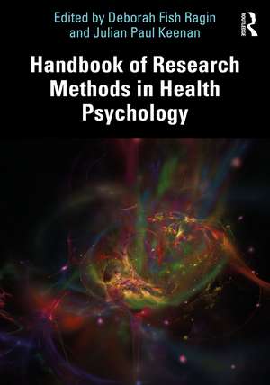 Handbook of Research Methods in Health Psychology de Deborah Ragin