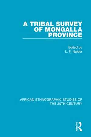 A Tribal Survey of Mongalla Province de L. F. Nalder