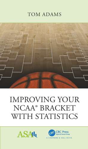 Improving Your NCAA® Bracket with Statistics de Tom Adams