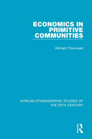 Economics in Primitive Communities de Richard Thurnwald