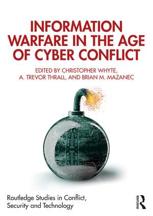 Information Warfare in the Age of Cyber Conflict de Christopher Whyte