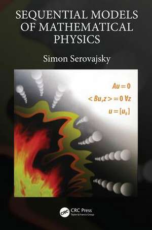 Sequential Models of Mathematical Physics de Simon Serovajsky