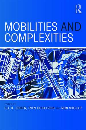 Mobilities and Complexities de Ole B. Jensen