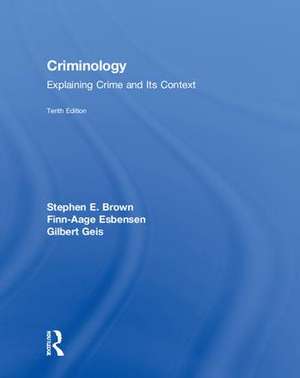 Criminology: Explaining Crime and Its Context de Stephen E. Brown