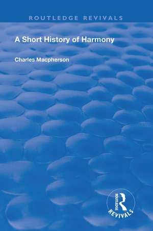 A Short History of Harmony de Charles Macpherson