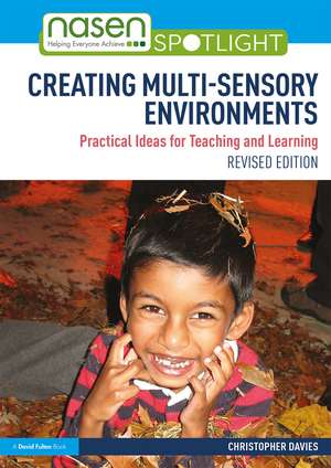 Creating Multi-sensory Environments: Practical Ideas for Teaching and Learning de Christopher Davies