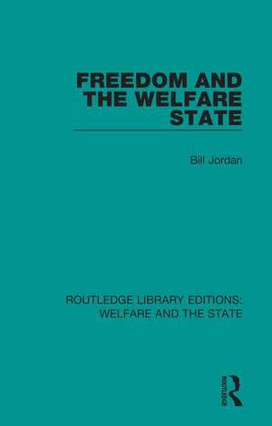 Freedom and the Welfare State de Bill Jordan