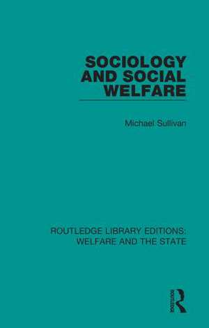 Sociology and Social Welfare de Michael Sullivan