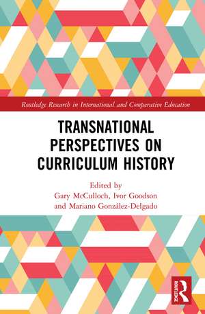 Transnational Perspectives on Curriculum History de Gary McCulloch