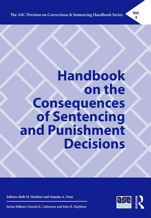 Handbook on the Consequences of Sentencing and Punishment Decisions de Beth M. Huebner