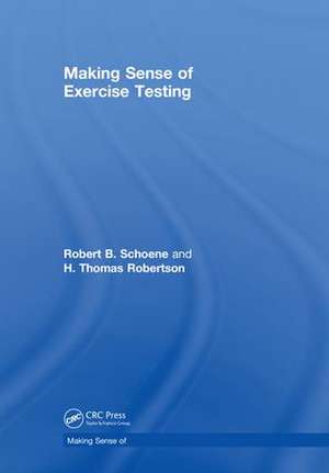 Making Sense of Exercise Testing de Robert B. Schoene