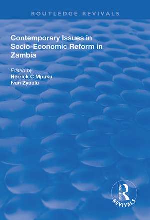 Contemporary Issues in Socio–Economic Reform in Zambia de Herrick Chota Mpuku