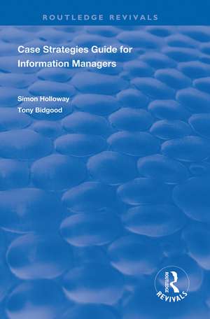 CASE Strategies Guide for Information Managers de Simon Holloway