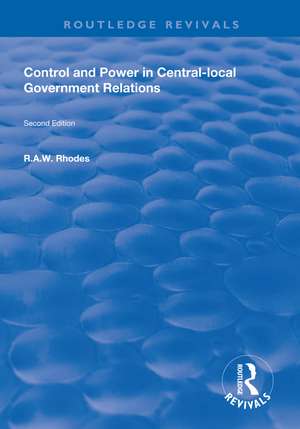 Control and Power in Central-local Government Relations de R.A.W. Rhodes