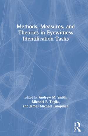 Methods, Measures, and Theories in Eyewitness Identification Tasks de Andrew M. Smith