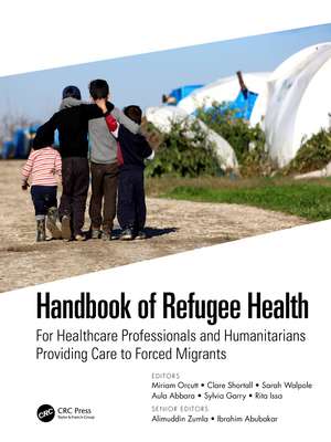 Handbook of Refugee Health : For Healthcare Professionals and Humanitarians Providing Care to Forced Migrants de Miriam Orcutt