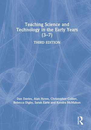 Teaching Science and Technology in the Early Years (3–7) de Dan Davies