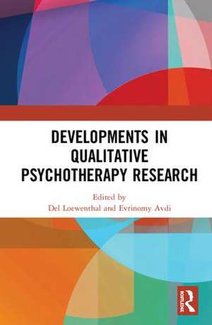 Developments in Qualitative Psychotherapy Research de Del Loewenthal