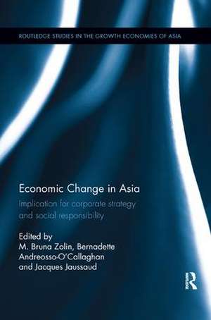 Economic Change in Asia: Implications For Corporate Strategy and Social Responsibility de M. Bruna Zolin