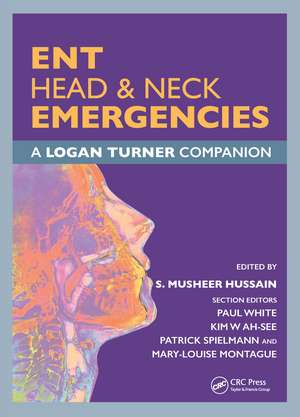 ENT, Head & Neck Emergencies: A Logan Turner Companion de S Musheer Hussain