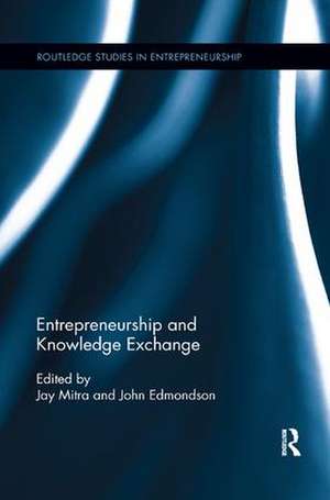 Entrepreneurship and Knowledge Exchange de Jay Mitra