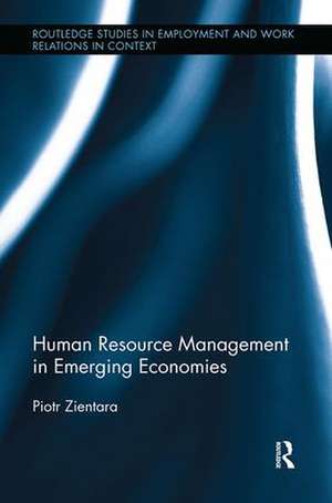 Human Resource Management in Emerging Economies de Piotr Zientara